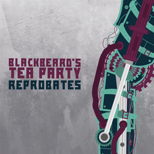 Reprobates - Blackbeard’s Tea Party