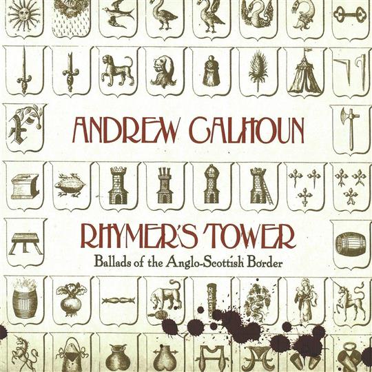 Rhymer’s Tower: Ballads of the Anglo-Scottish Border - Andrew Calhoun