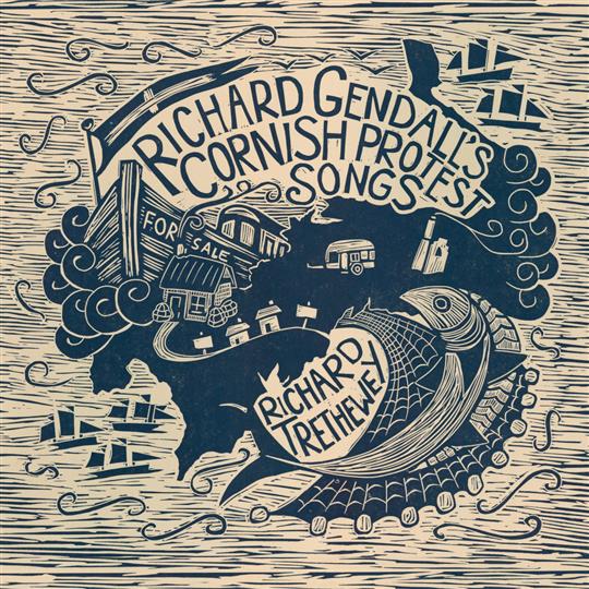 Richard Gendall’s Cornish Protest Songs - Richard Trethewey