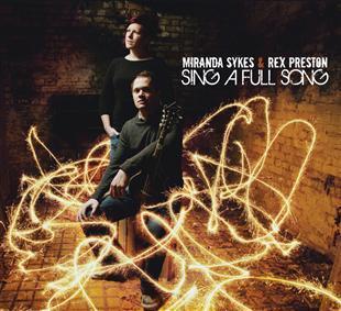 Sing A Full Song - Miranda Sykes & Rex Preston