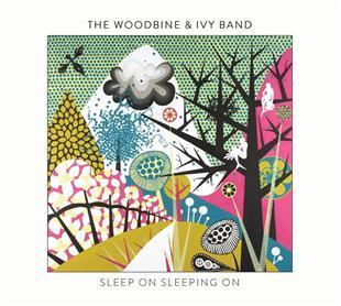 Sleep On Sleeping On - The Woodbine & Ivy Band