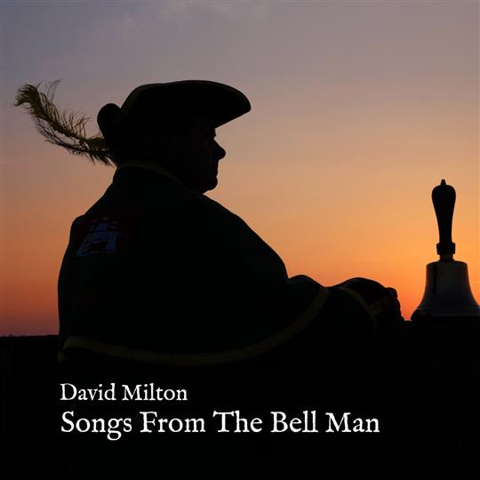 Songs from the Bell Man - David Milton