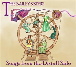 Songs from the Distaff Side - The Bailey Sisters