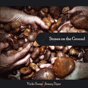Stones On The Ground - Vicki Swan & Jonny Dyer