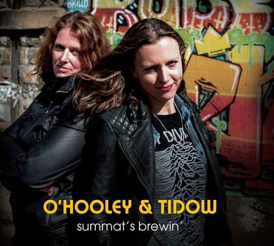 Summat’s Brewin’ - O’Hooley & Tidow