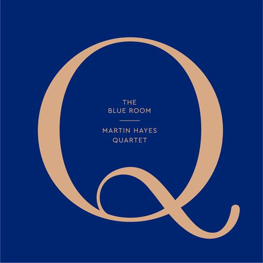 The Blue Room - Martin Hayes Quartet