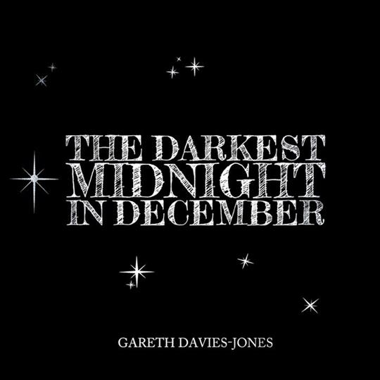 The Darkest Midnight in December - Gareth Davies-Jones