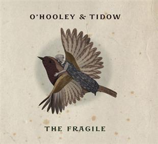 The Fragile - O’Hooley & Tidow