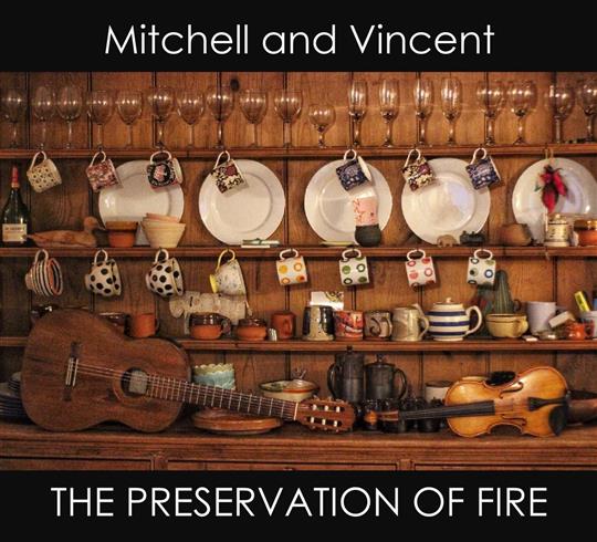 The Preservation of Fire - David Mitchell & Graham Vincent