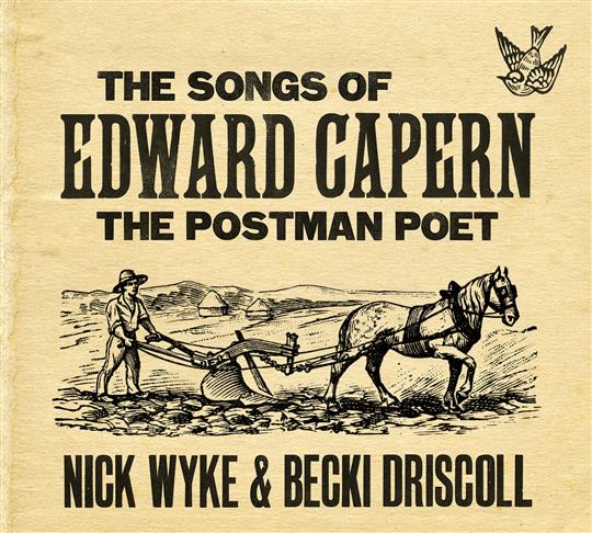 The Songs of Edward Capern - Nick Wyke & Becki Driscoll