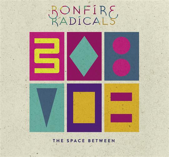 The Space Between - Bonfire Radicals