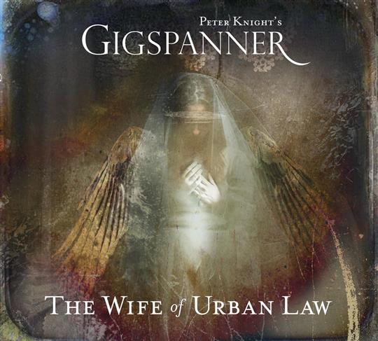 The Wife of Urban Law - Peter Knight’s Gigspanner
