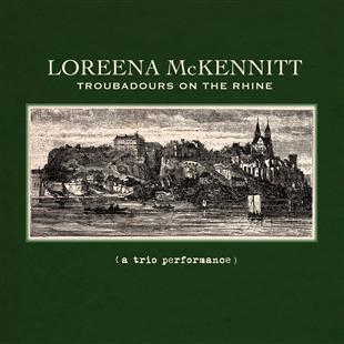 Troubadours On The Rhine - Loreena Mckennitt
