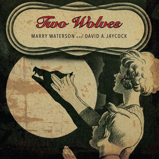 Two Wolves - Marry Waterson & David A Jaycock