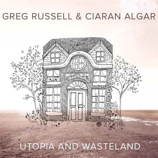 Utopia and Wasteland - Greg Russell & Ciaran Algar