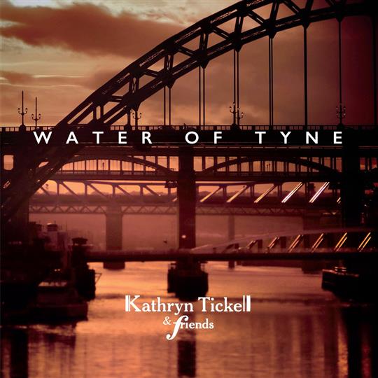Water of Tyne - Kathryn Tickell
