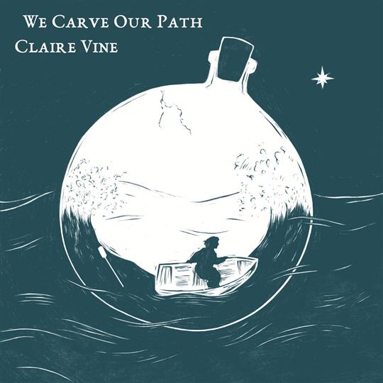 We Carve Our Own Path - Claire Vine