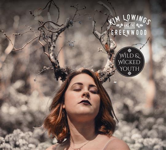 Wild and Wicked Youth - Kim Lowings & The Greenwood